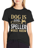 Dog is God Spelled Backward T-Shirt