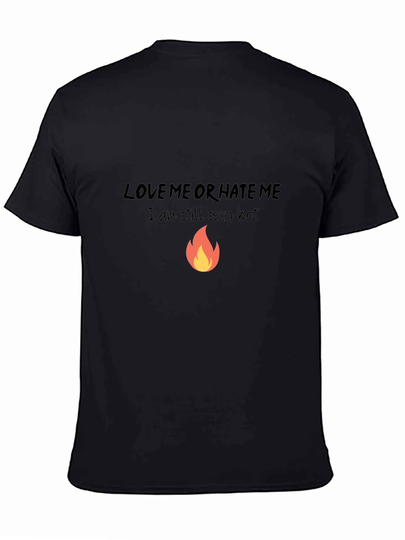 Love Me or Hate Me T-Shirt
