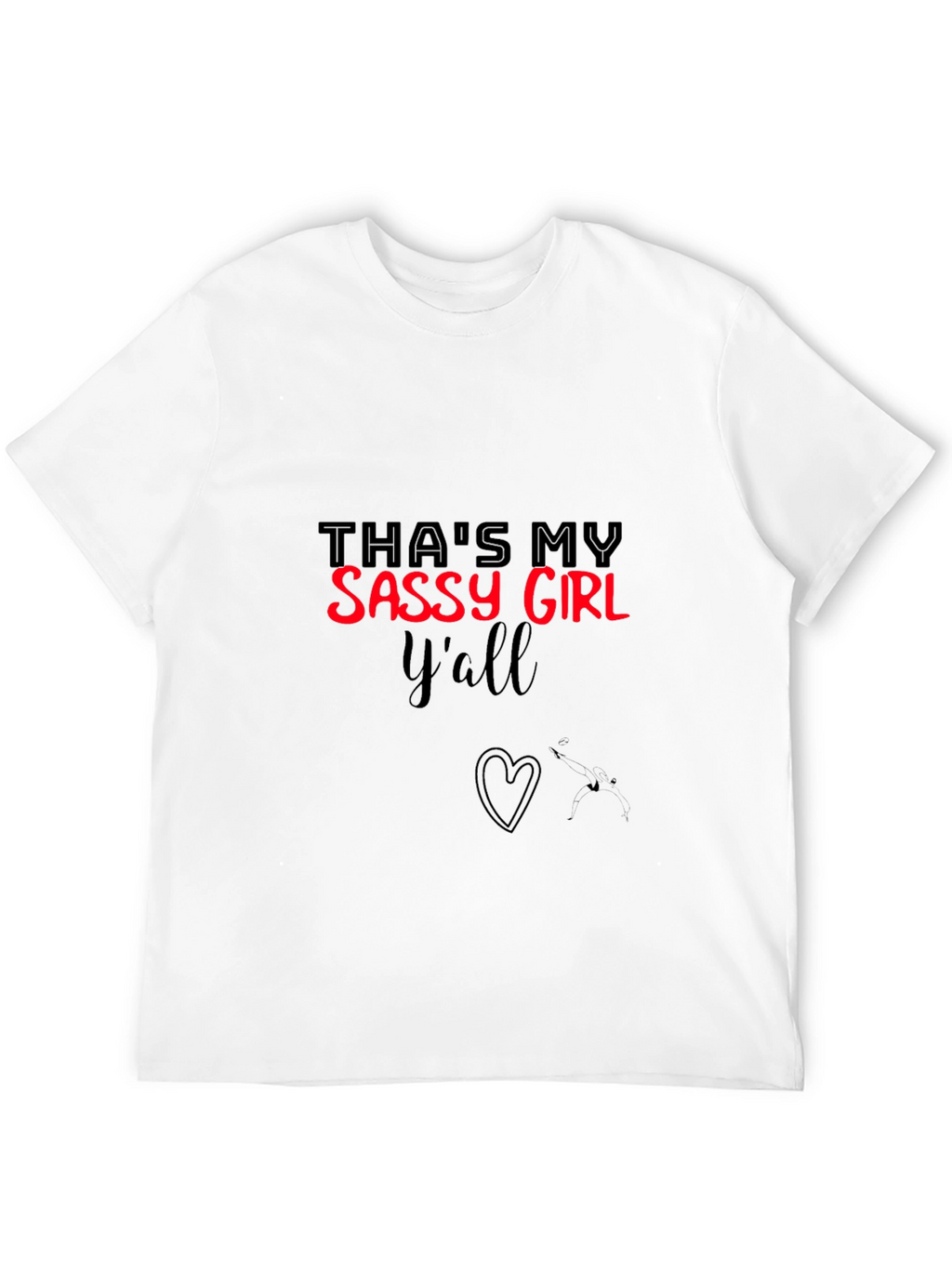 Thats My Sassy Girl Yall T-Shirt