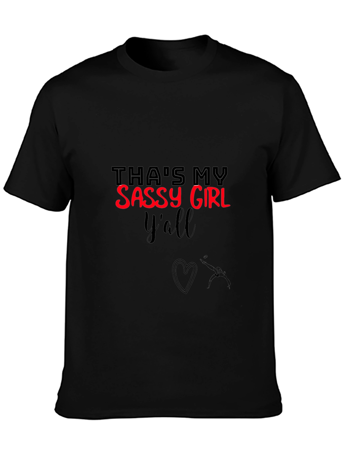 Thats My Sassy Girl Yall T-Shirt