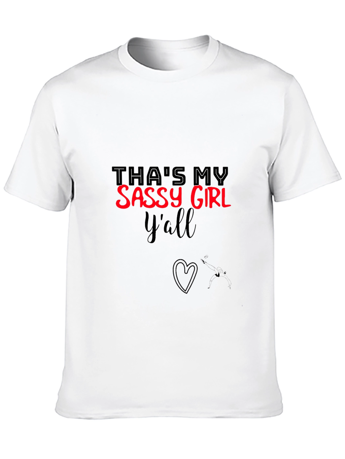 Thats My Sassy Girl Yall T-Shirt