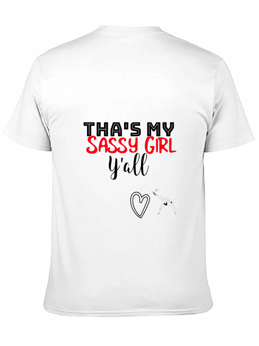 Thats My Sassy Girl Yall T-Shirt