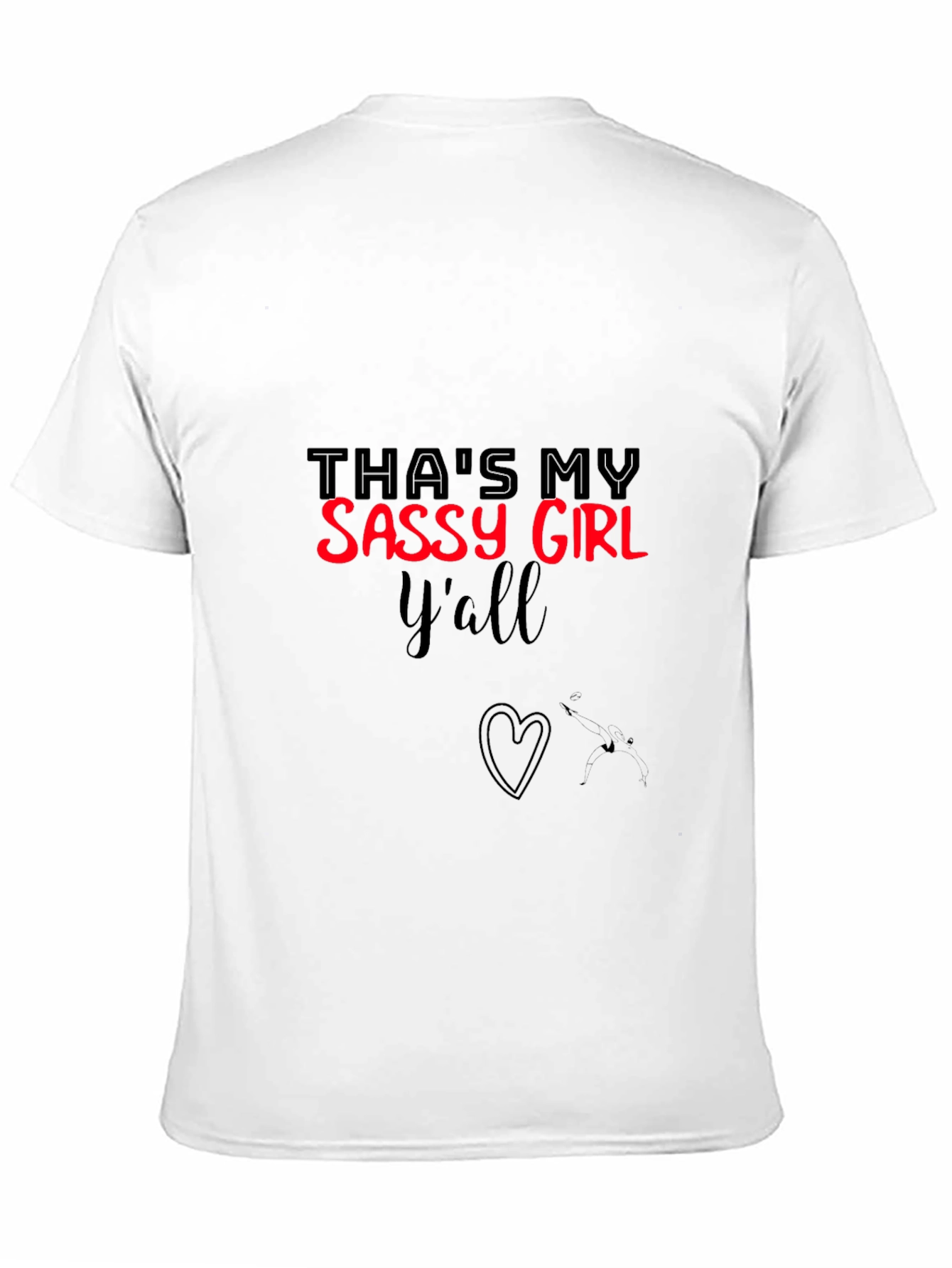 Thats My Sassy Girl Yall T-Shirt