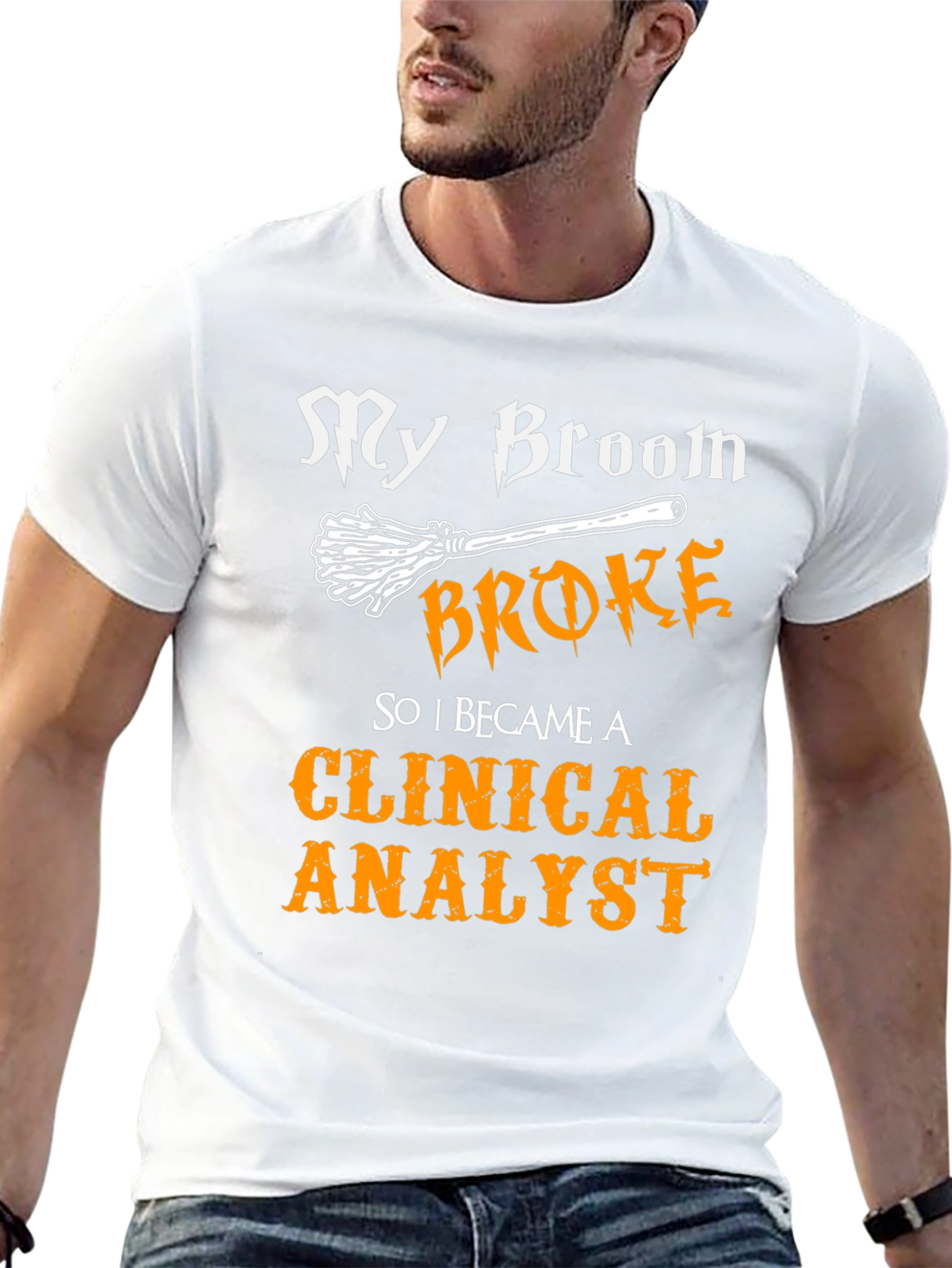 My Broom Broke Clinical Analyst T-Shirt