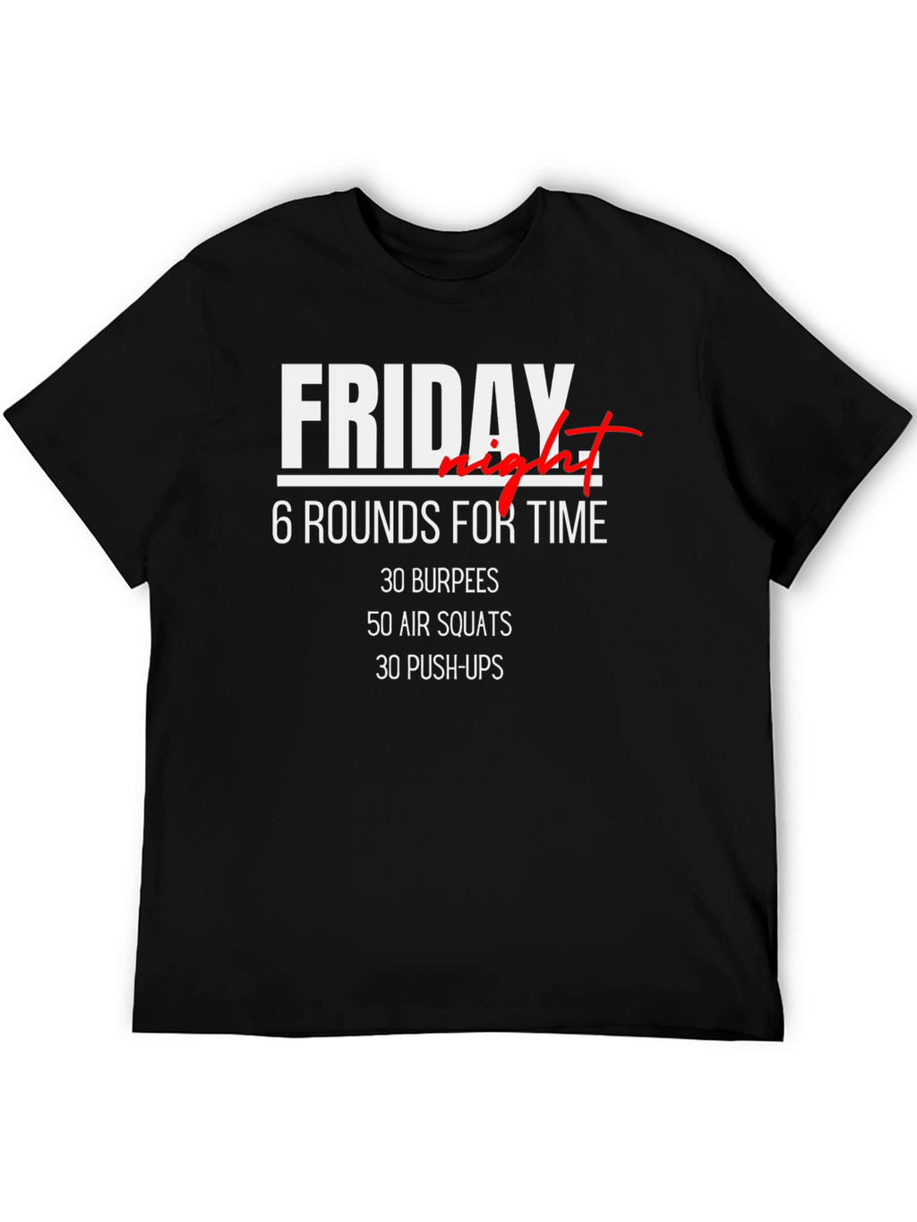 Friday Night Workout T-Shirt