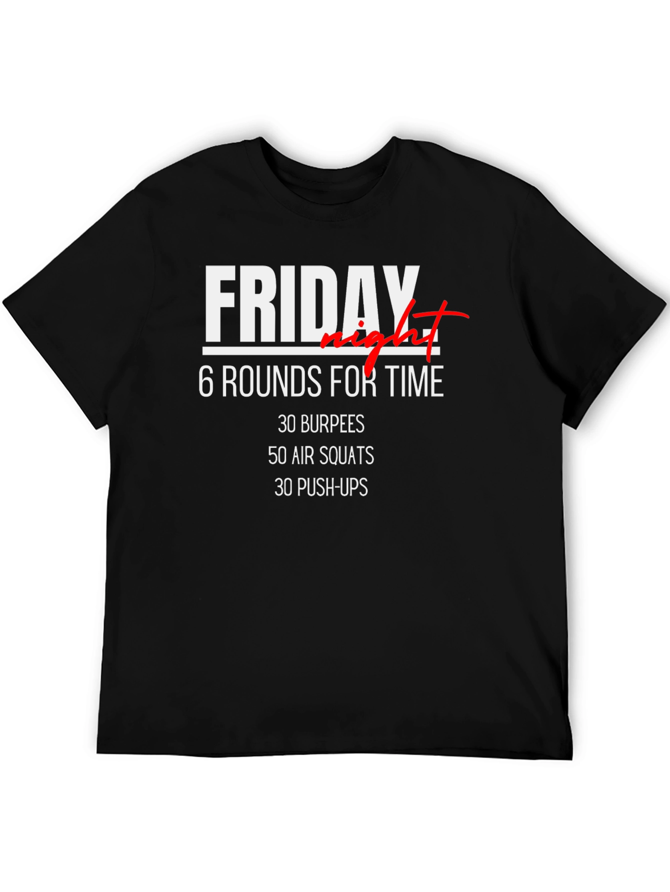 Friday Night Workout T-Shirt