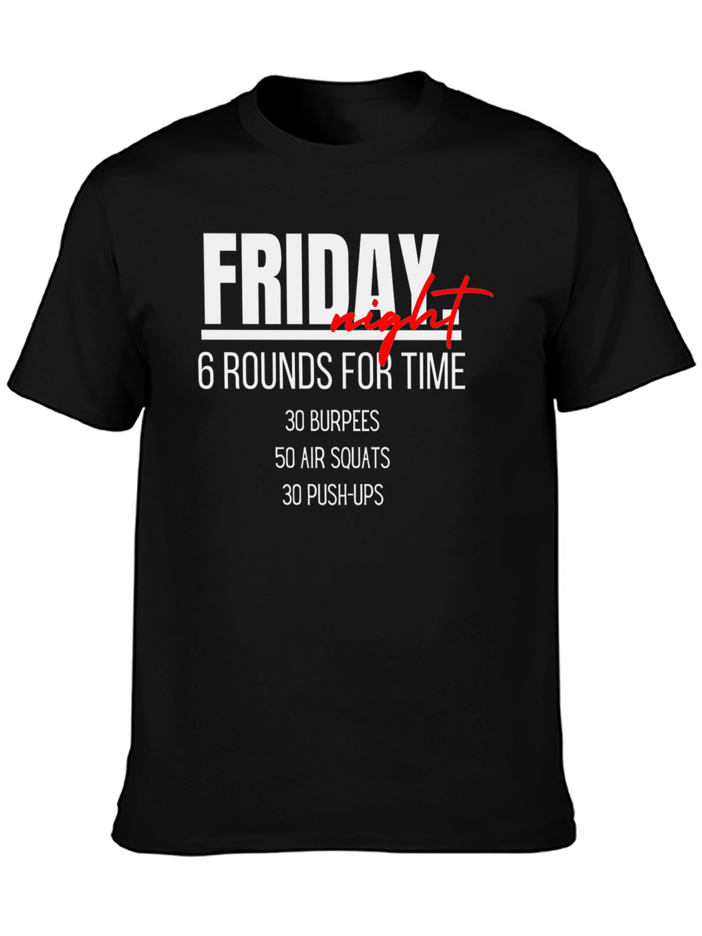 Friday Night Workout T-Shirt