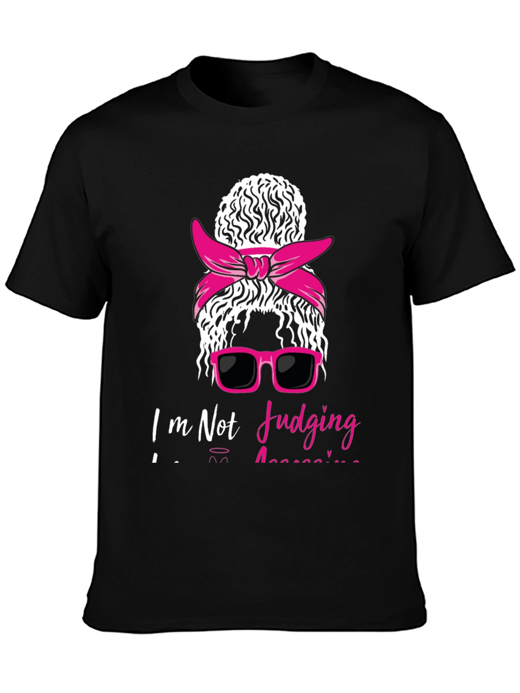 Im Not Judging Graphic Tee Funny T-Shirt