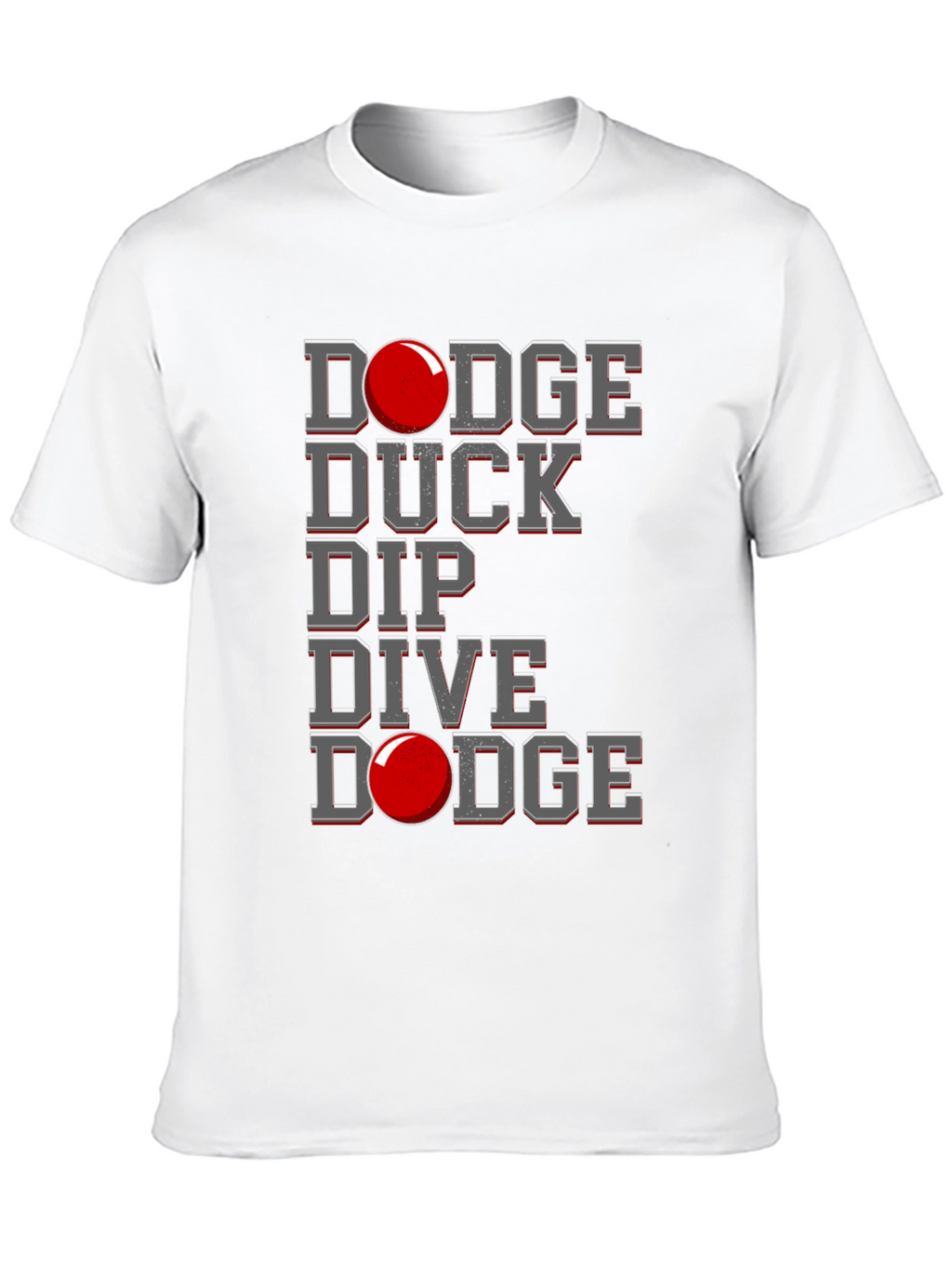 Dodgeball Graphic T-Shirt - Dodge Duck Dip Dive Dodge