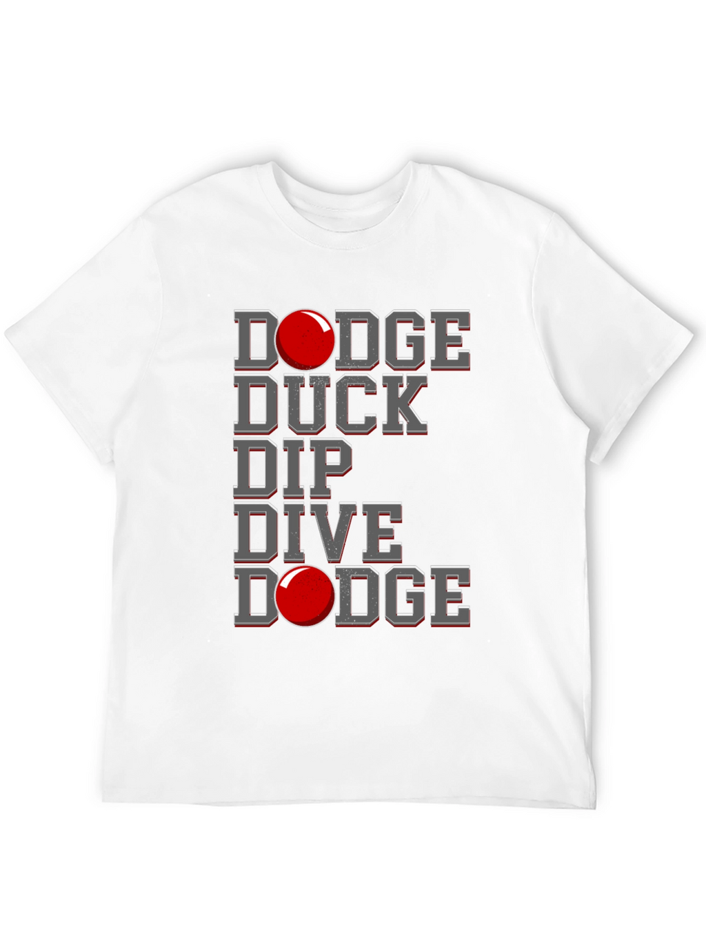Dodgeball Graphic T-Shirt - Dodge Duck Dip Dive Dodge