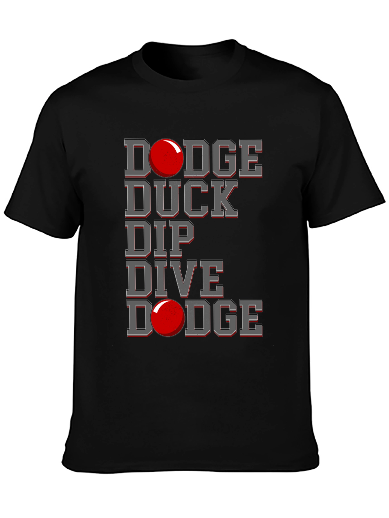 Dodgeball Graphic T-Shirt - Dodge Duck Dip Dive Dodge