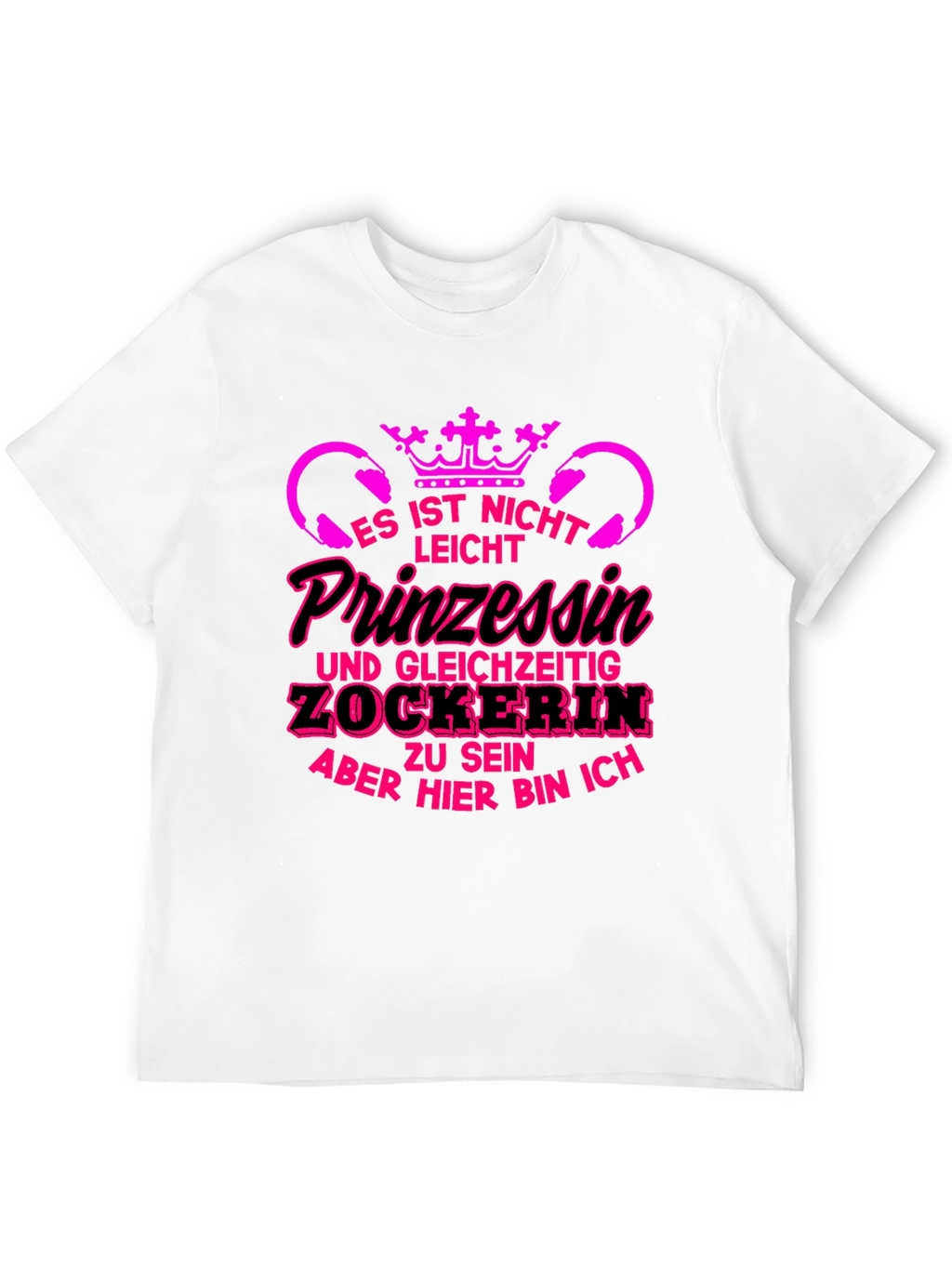 Princess Gamer T-Shirt - Funny German Slogan
