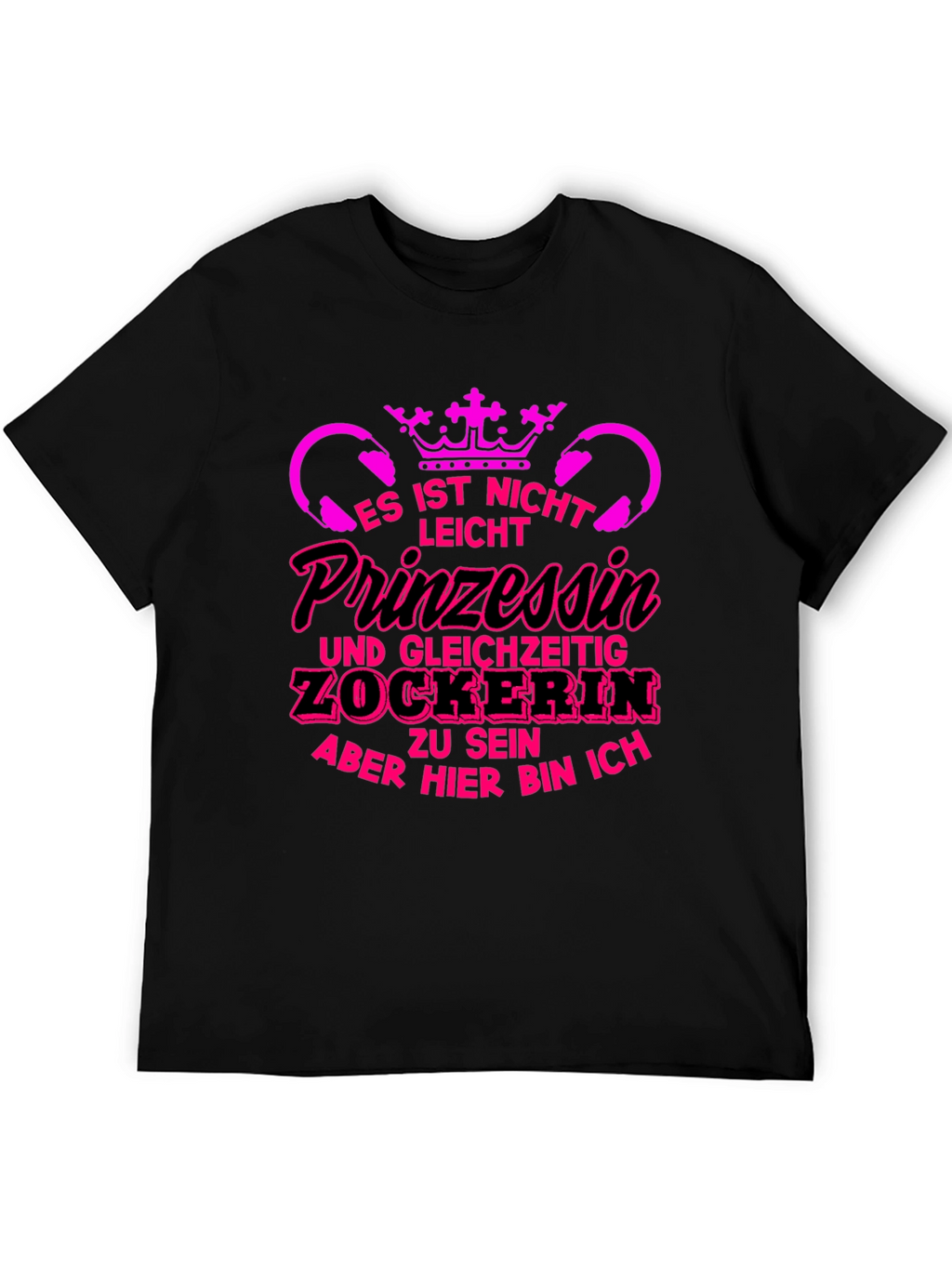 Princess Gamer T-Shirt - Funny German Slogan
