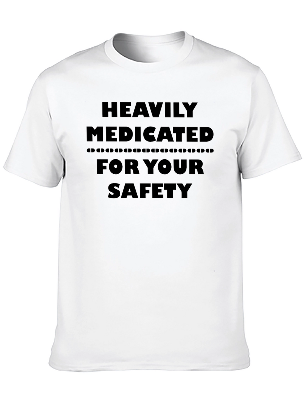 Heavily Medicated Safety Tee - Black Graphic T-Shirt