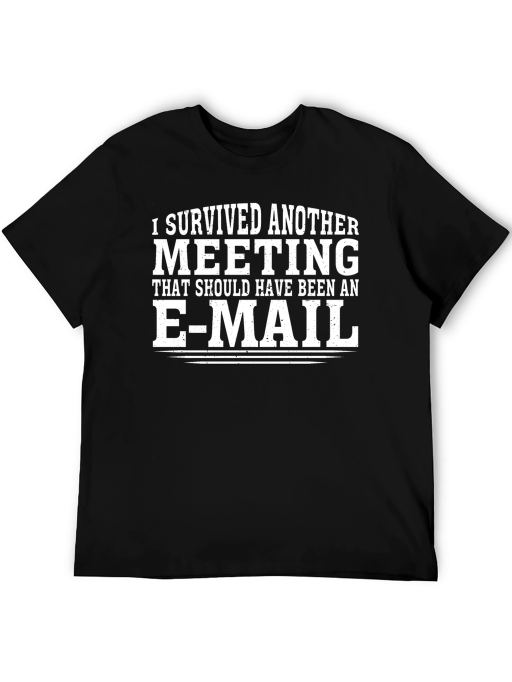 Funny Meeting T-Shirt - I Survived Another Meeting