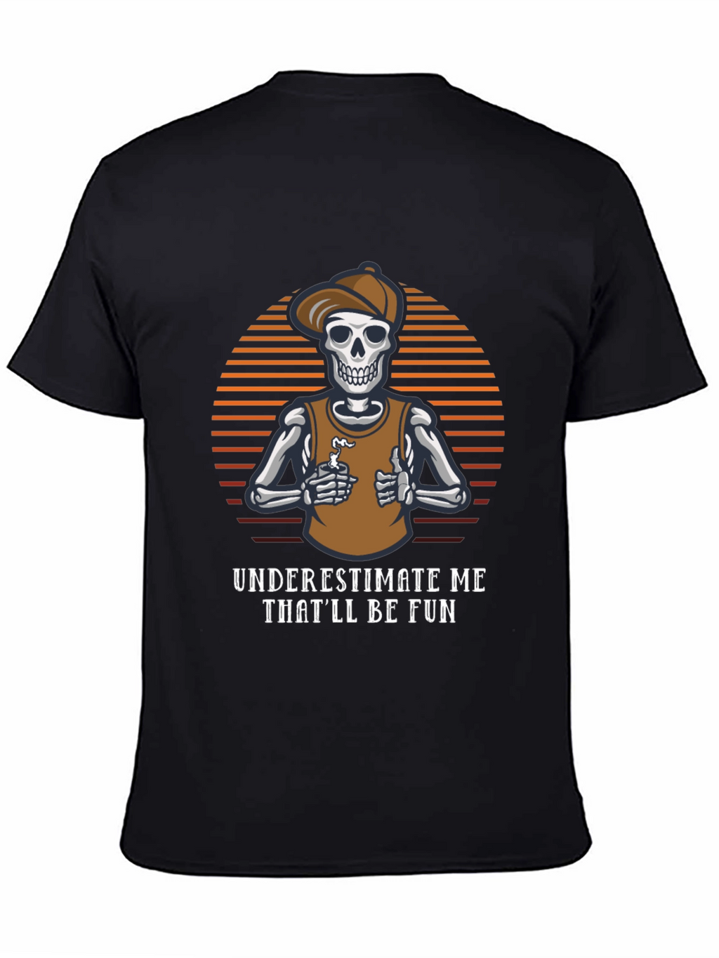 Underestimate Me Funny Skeleton T-Shirt