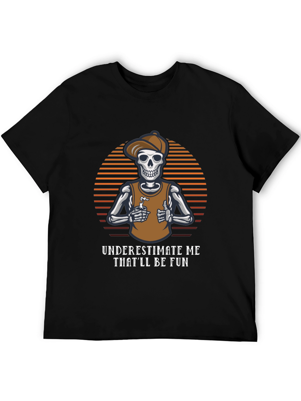 Underestimate Me Funny Skeleton T-Shirt