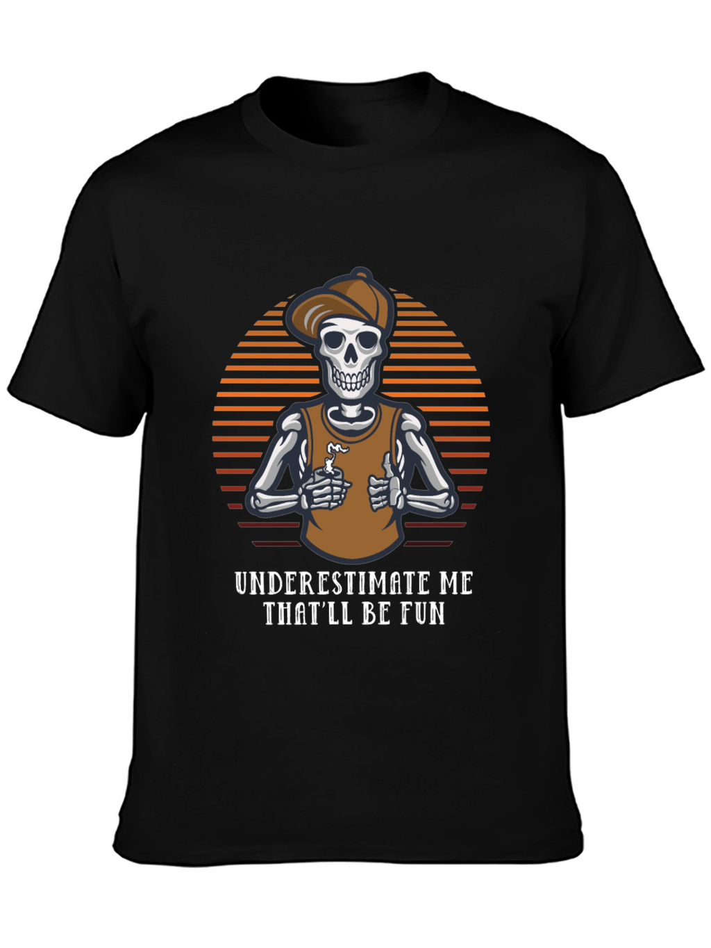 Underestimate Me Funny Skeleton T-Shirt