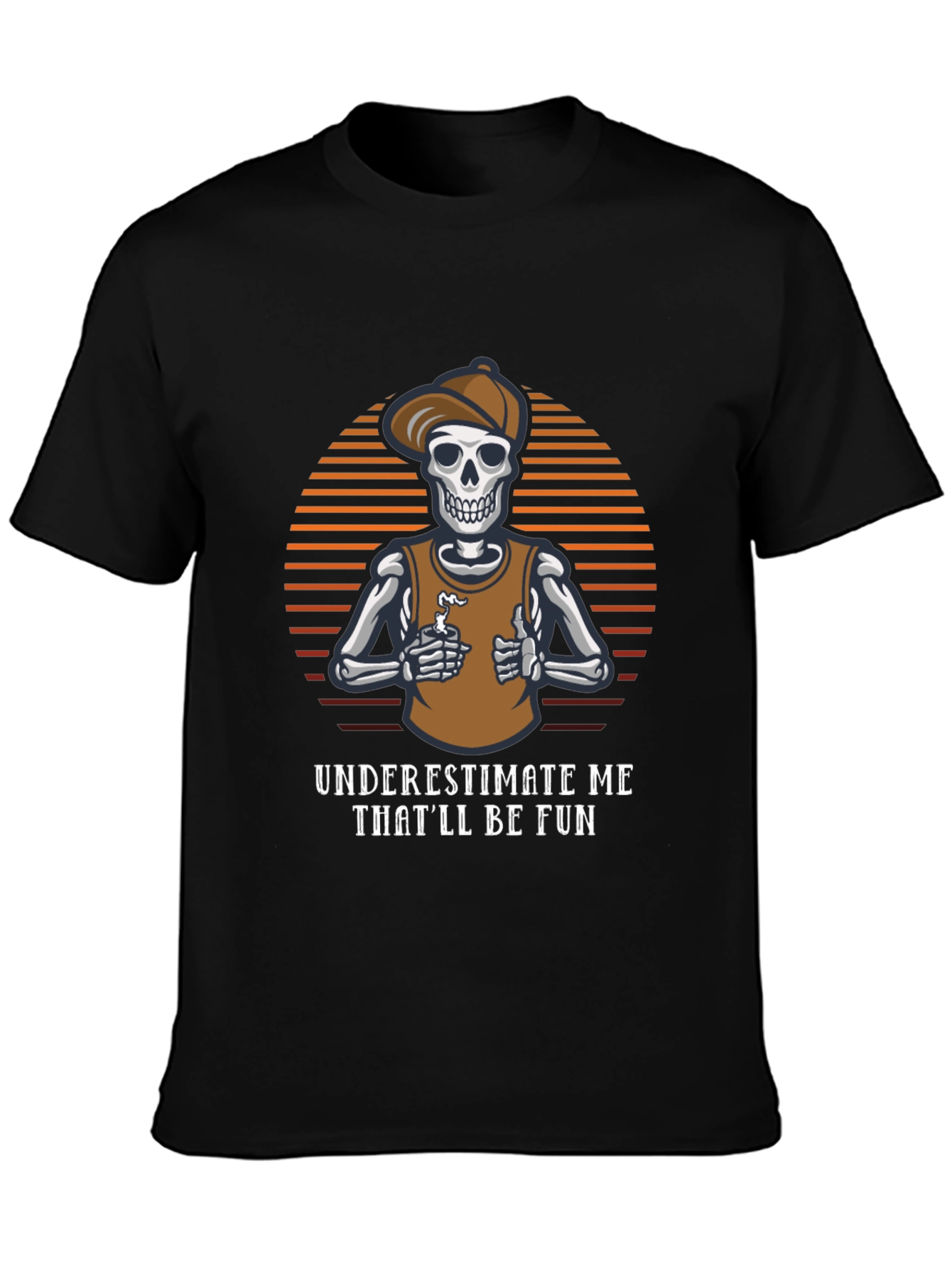 Underestimate Me Funny Skeleton T-Shirt