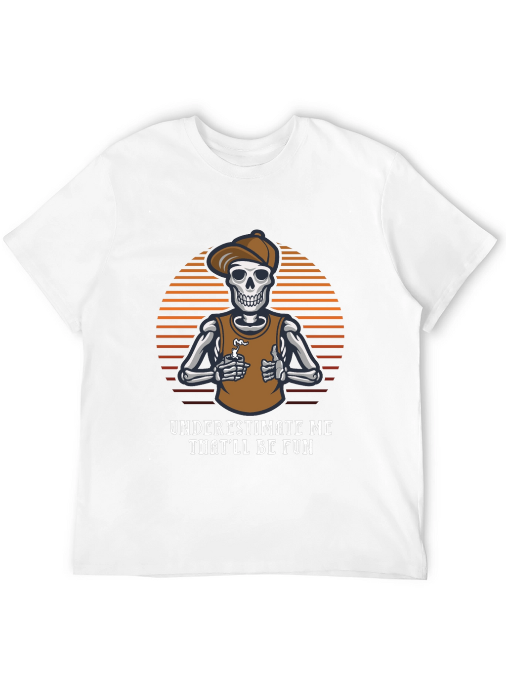 Underestimate Me Funny Skeleton T-Shirt