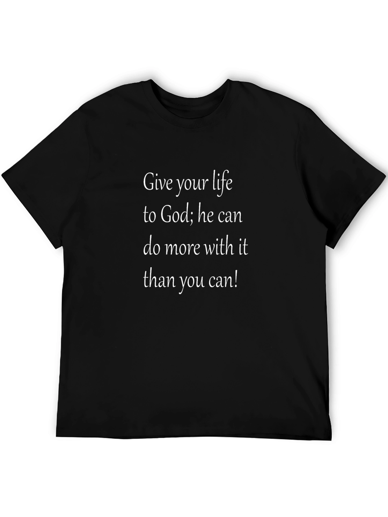 Give Your Life To God Graphic T-Shirt