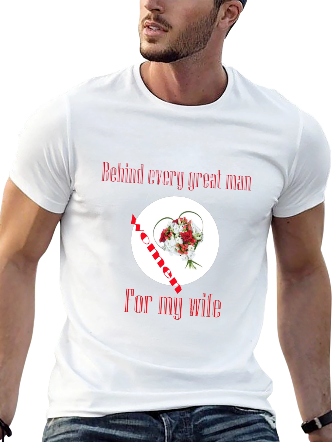 Behind Every Great Man T-Shirt