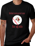 Behind Every Great Man T-Shirt