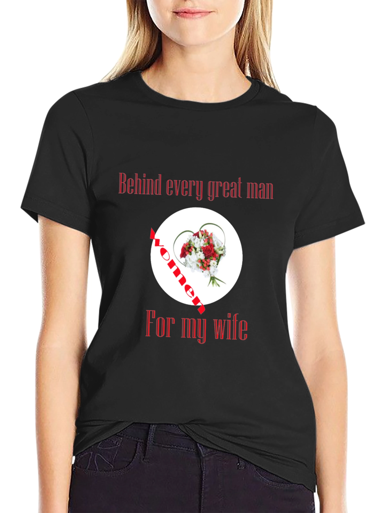 Behind Every Great Man T-Shirt
