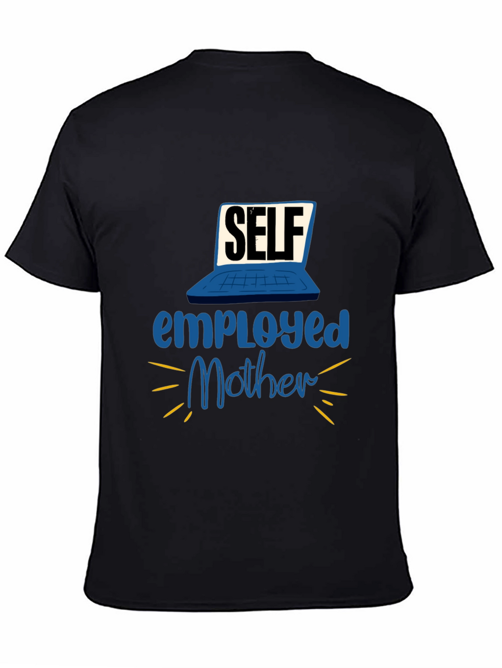Self Employed Mother Graphic T-Shirt
