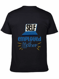 Self Employed Mother Graphic T-Shirt