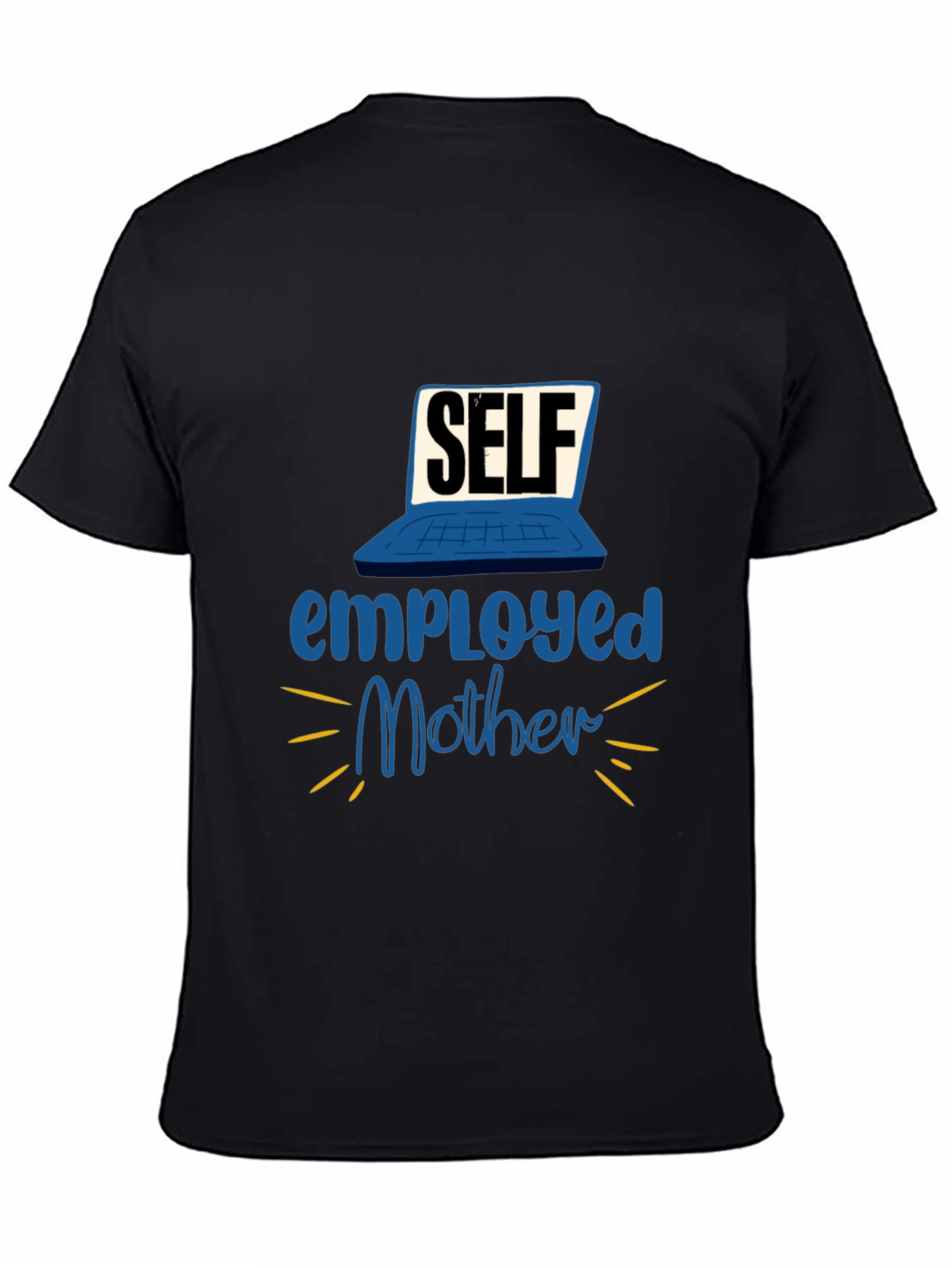 Self Employed Mother Graphic T-Shirt