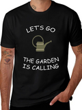 Lets Go Gardening T-Shirt: Garden Is Calling Tee