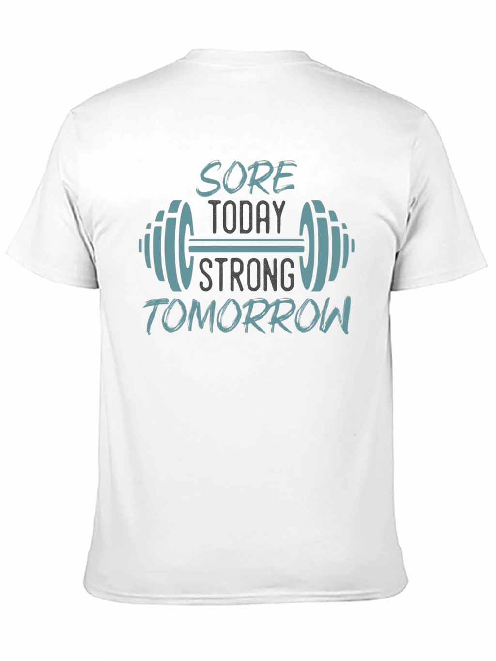 Sore Today Strong Tomorrow Gym T-Shirt