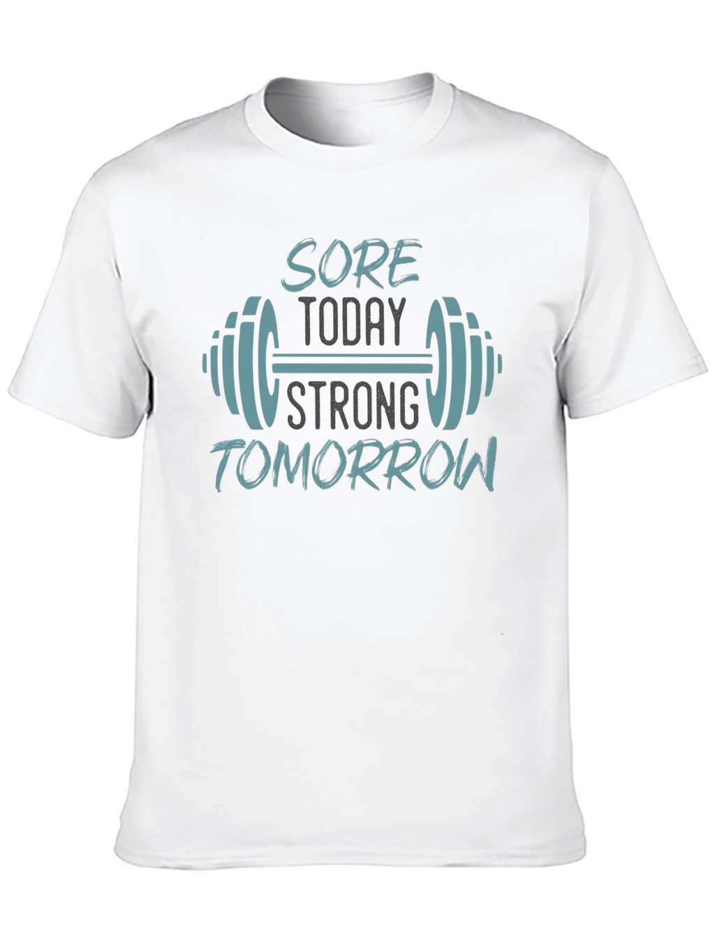 Sore Today Strong Tomorrow Gym T-Shirt