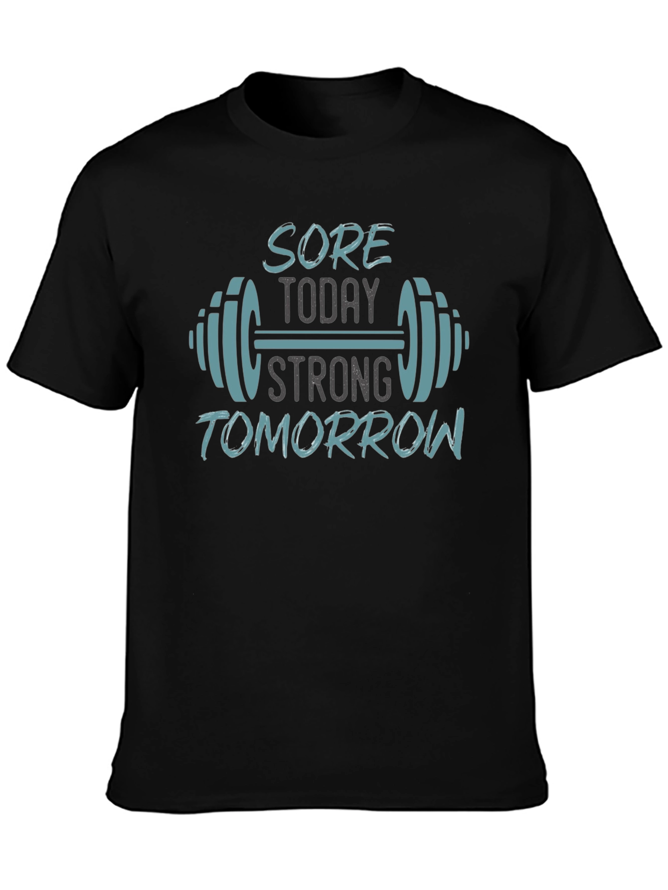 Sore Today Strong Tomorrow Gym T-Shirt
