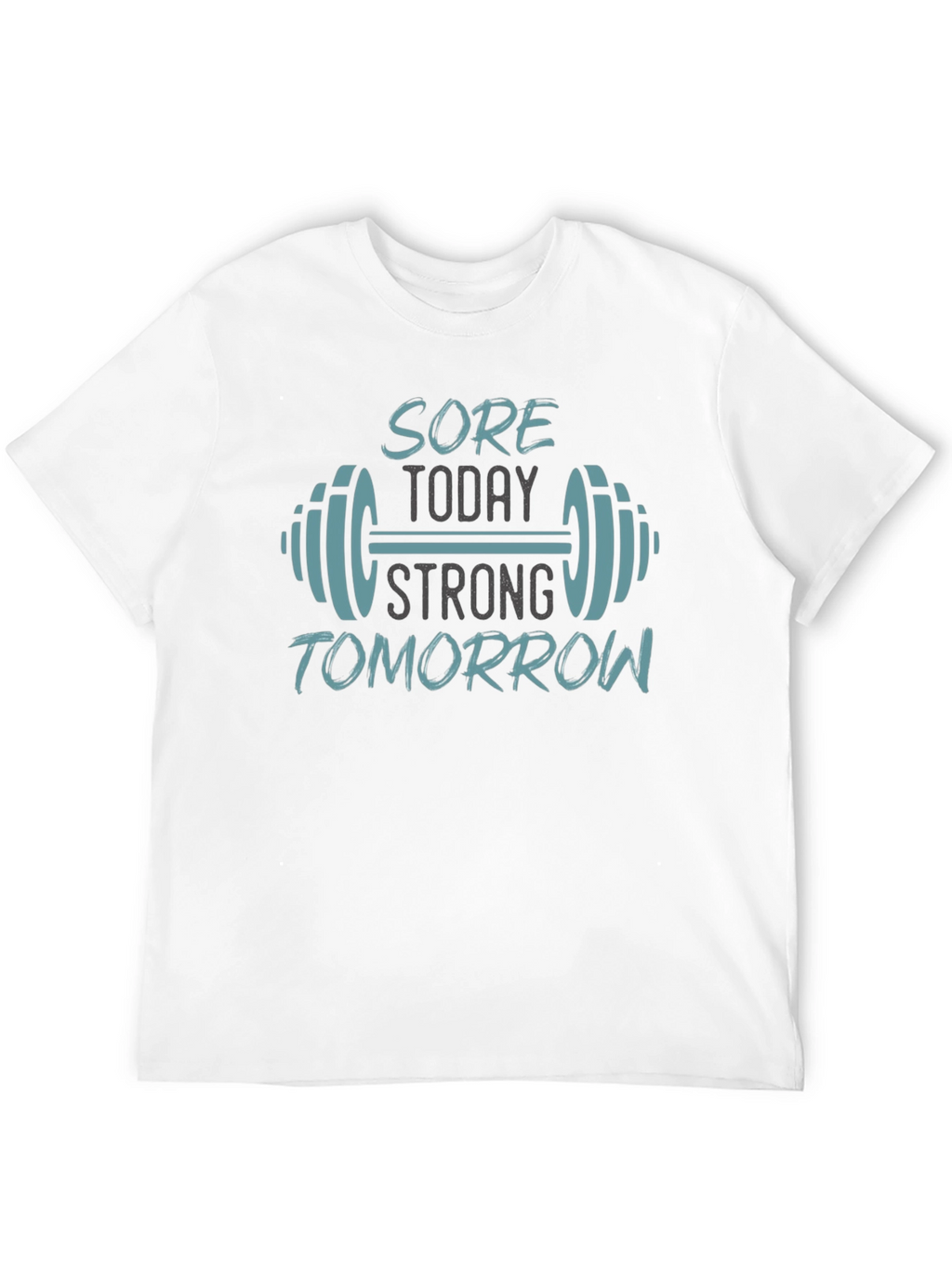 Sore Today Strong Tomorrow Gym T-Shirt