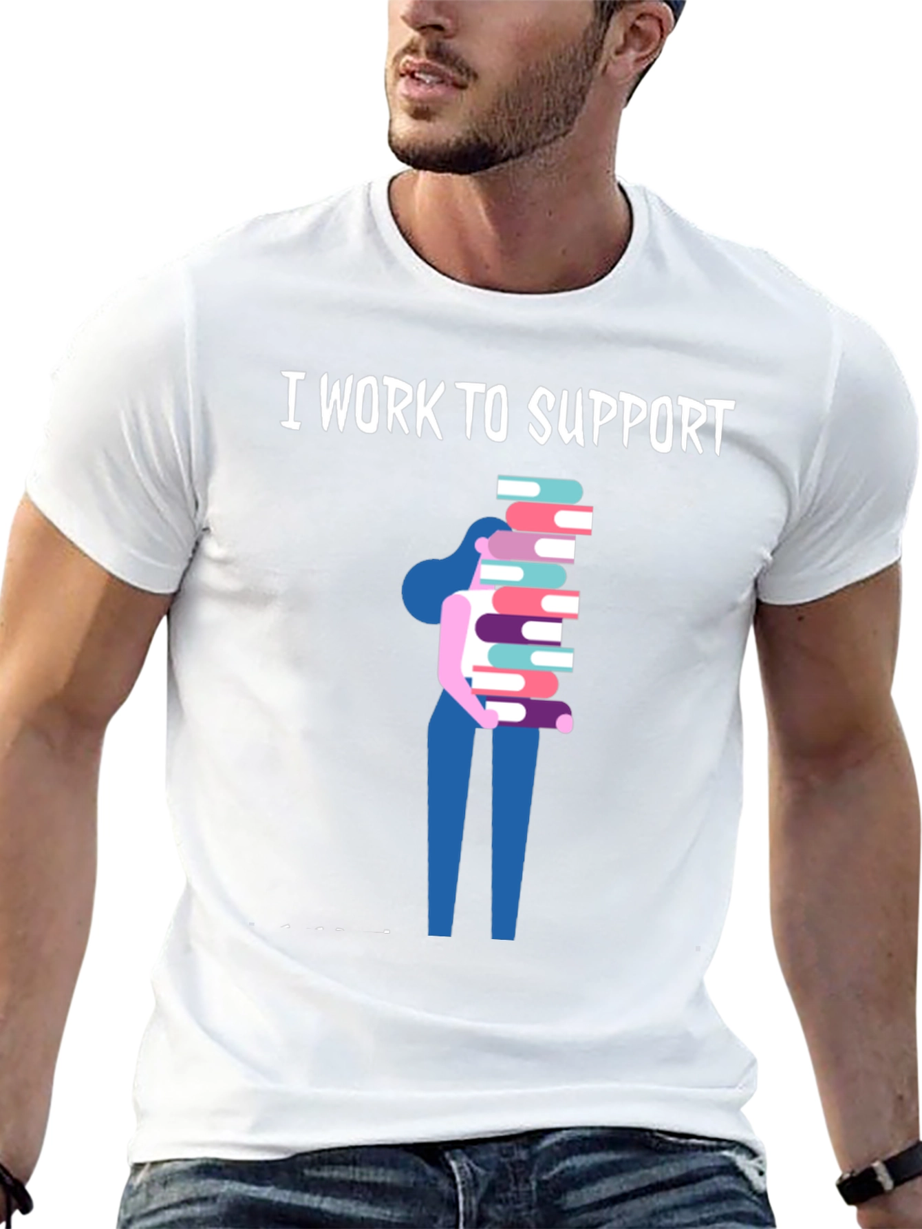 I Work To Support Reading T-Shirt