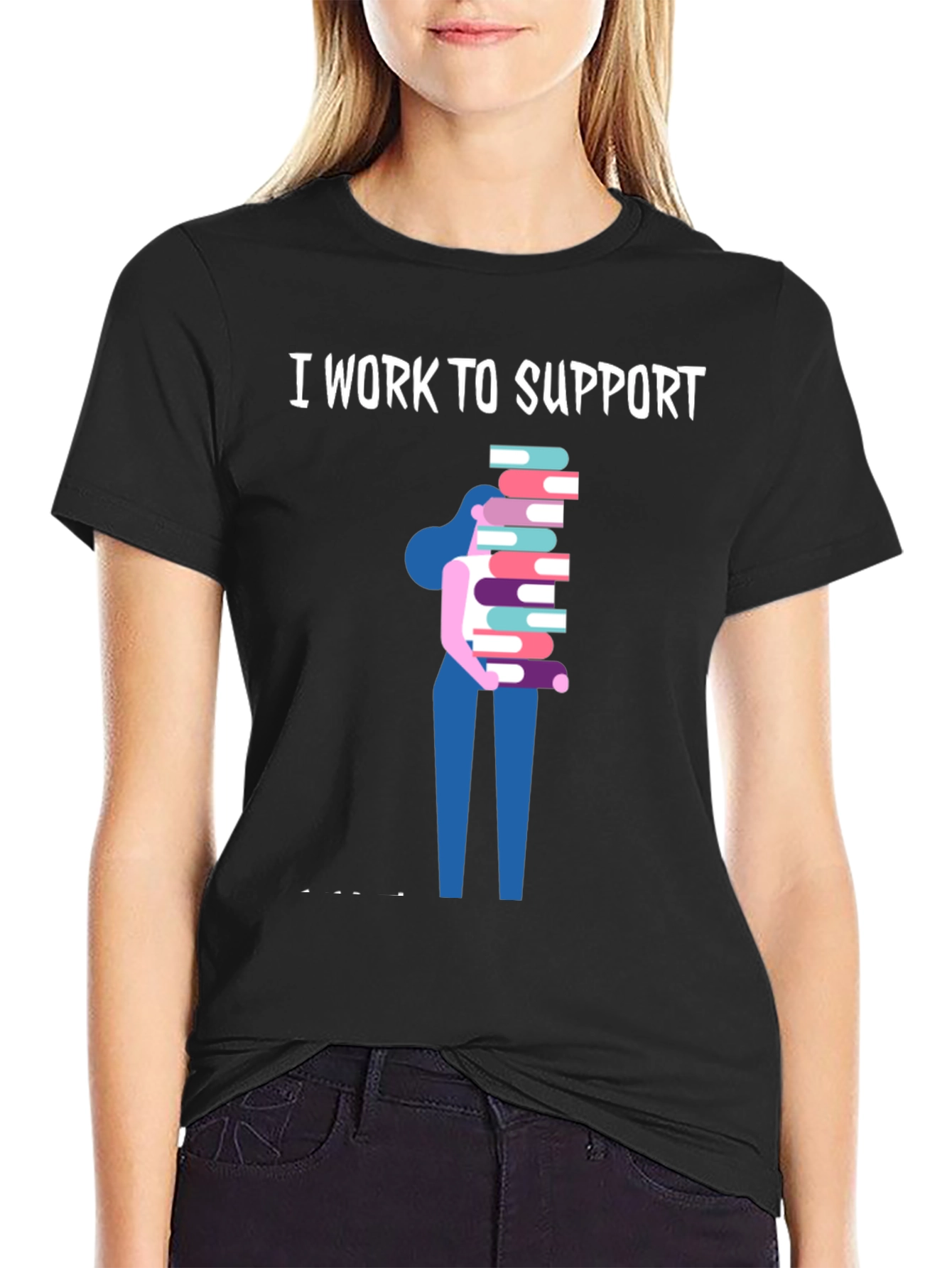 I Work To Support Reading T-Shirt