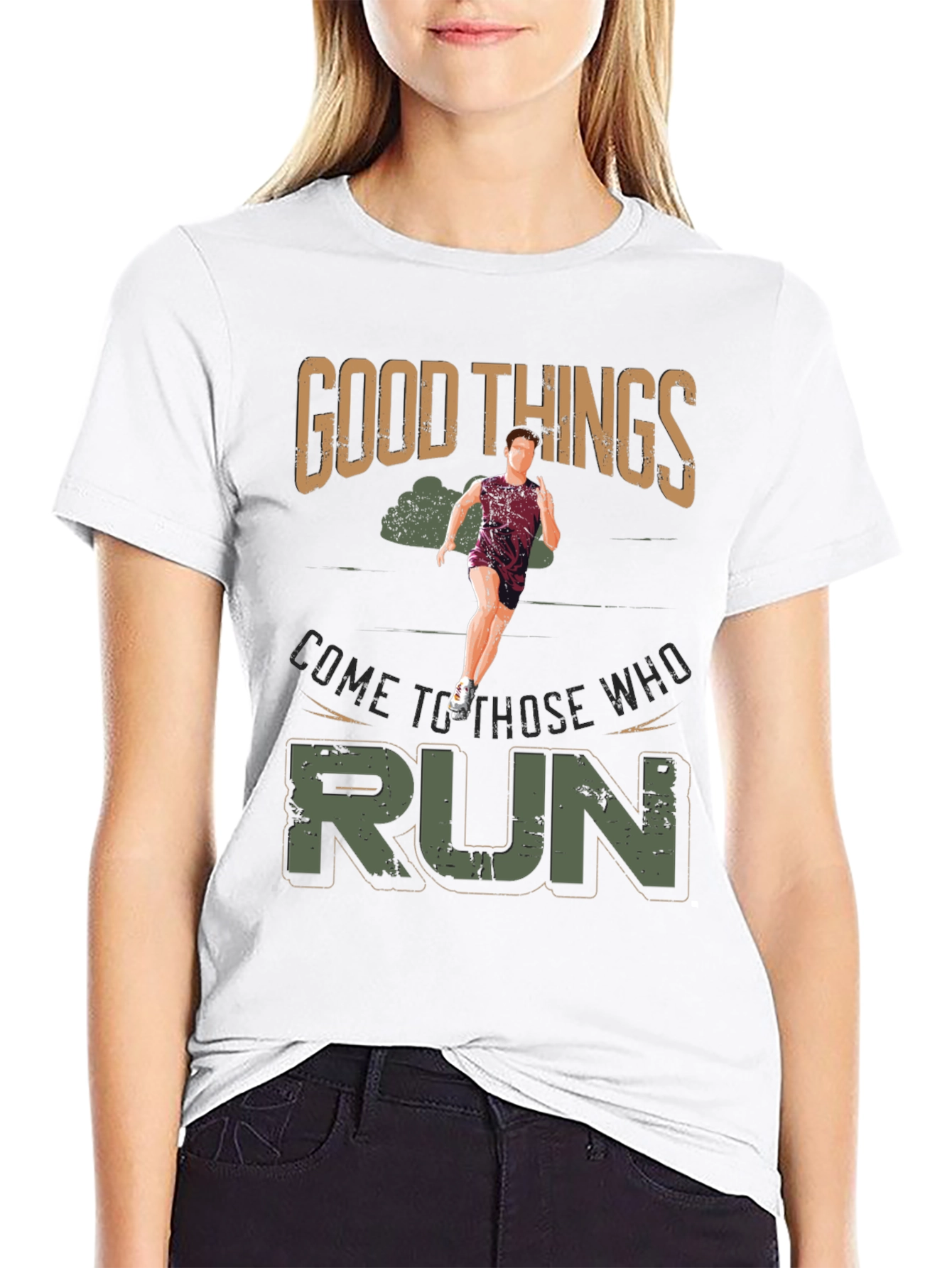 Good Things Come to Those Who Run T-Shirt