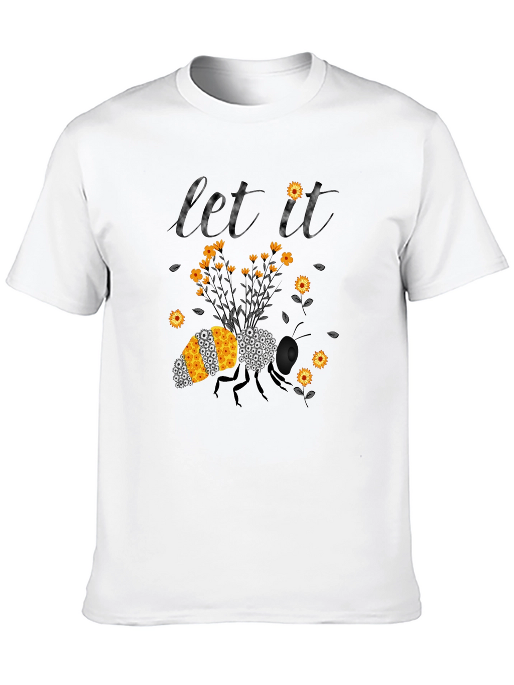 Let It Bee T-Shirt: Floral Bee Design