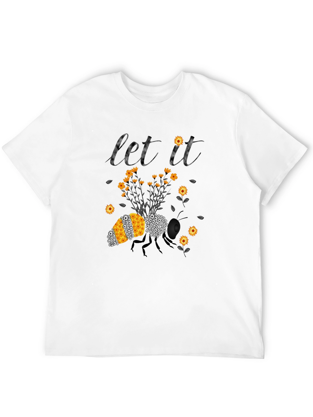 Let It Bee T-Shirt: Floral Bee Design