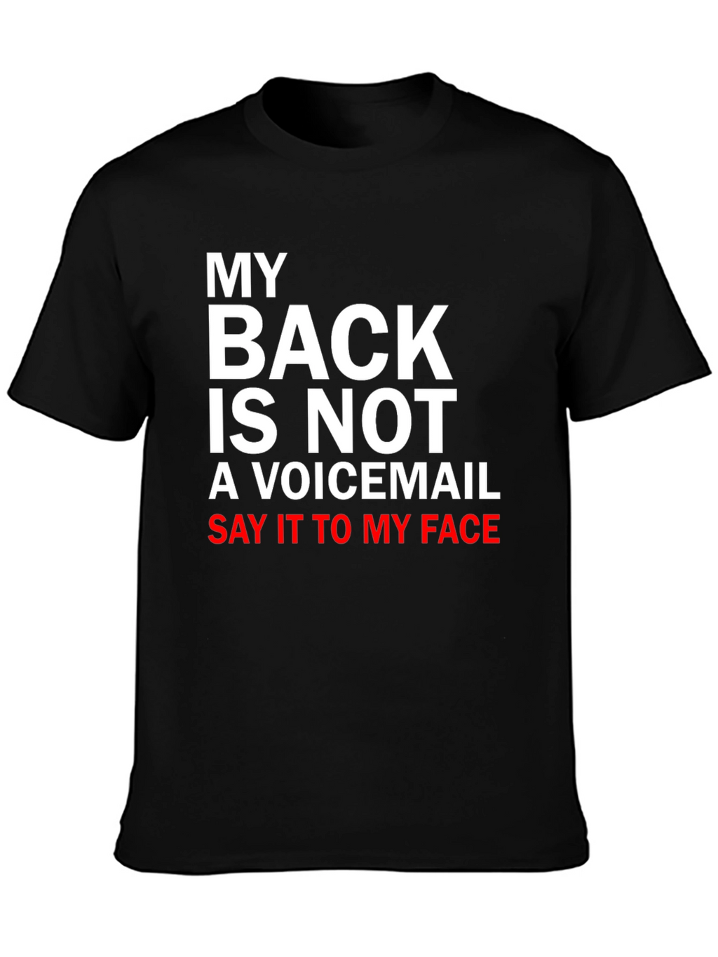 My Back is Not a Voicemail T-Shirt