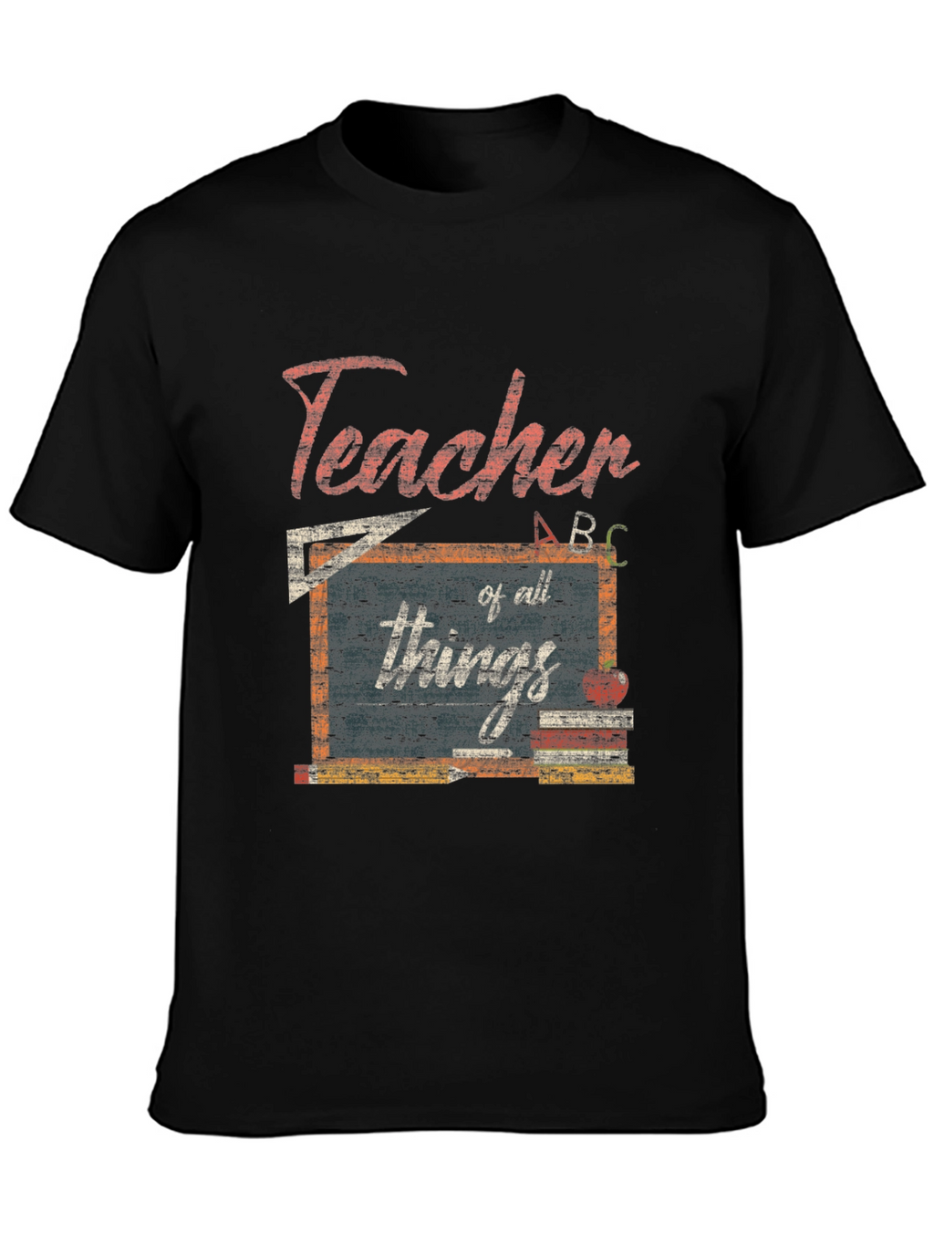 Teacher Of All Things T-Shirt