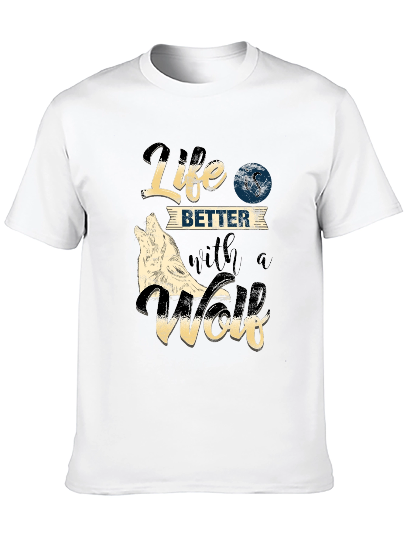 Life is Better with a Wolf T-Shirt