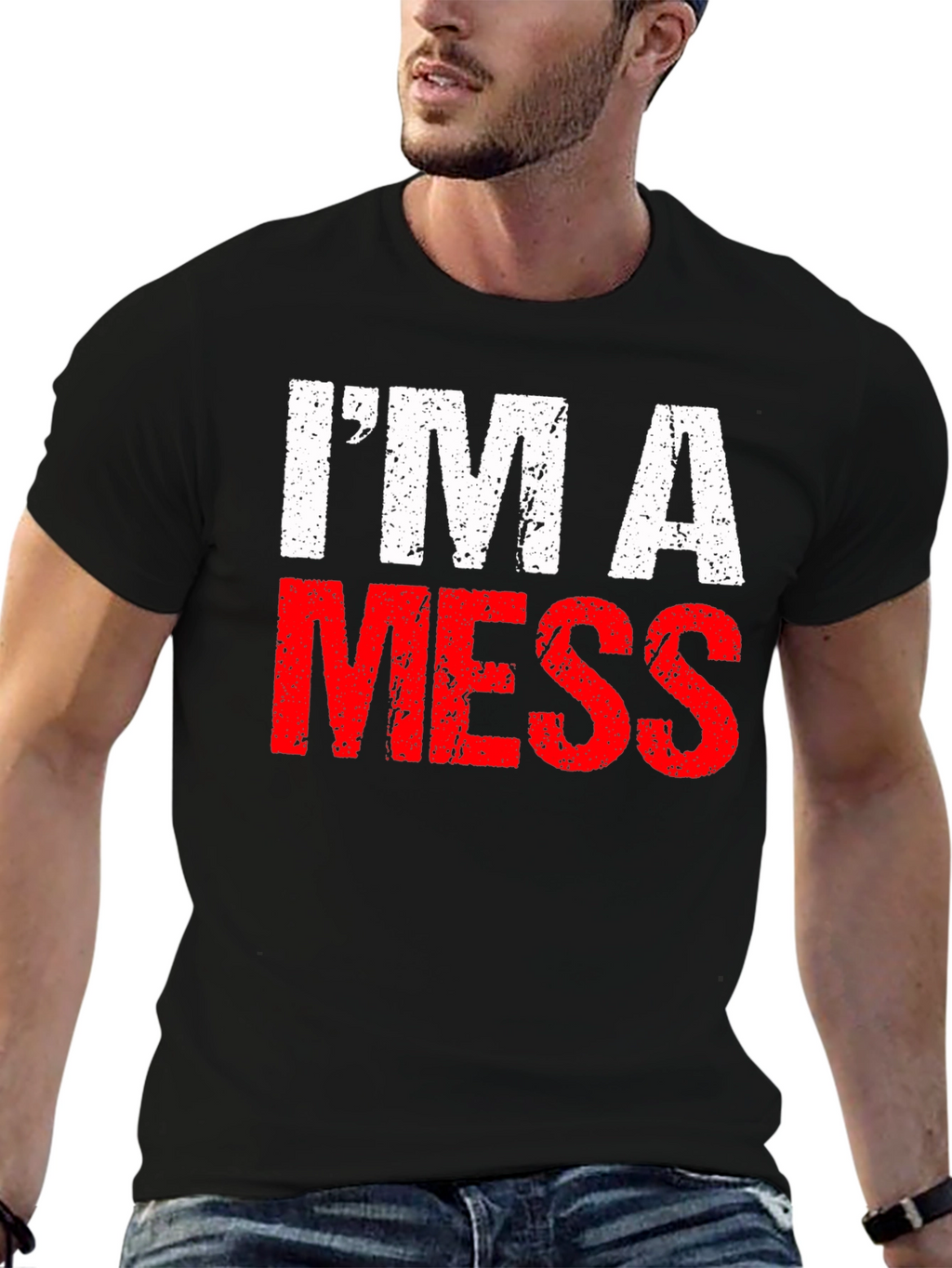 Im A Mess T-Shirt - Funny Distressed Graphic Tee