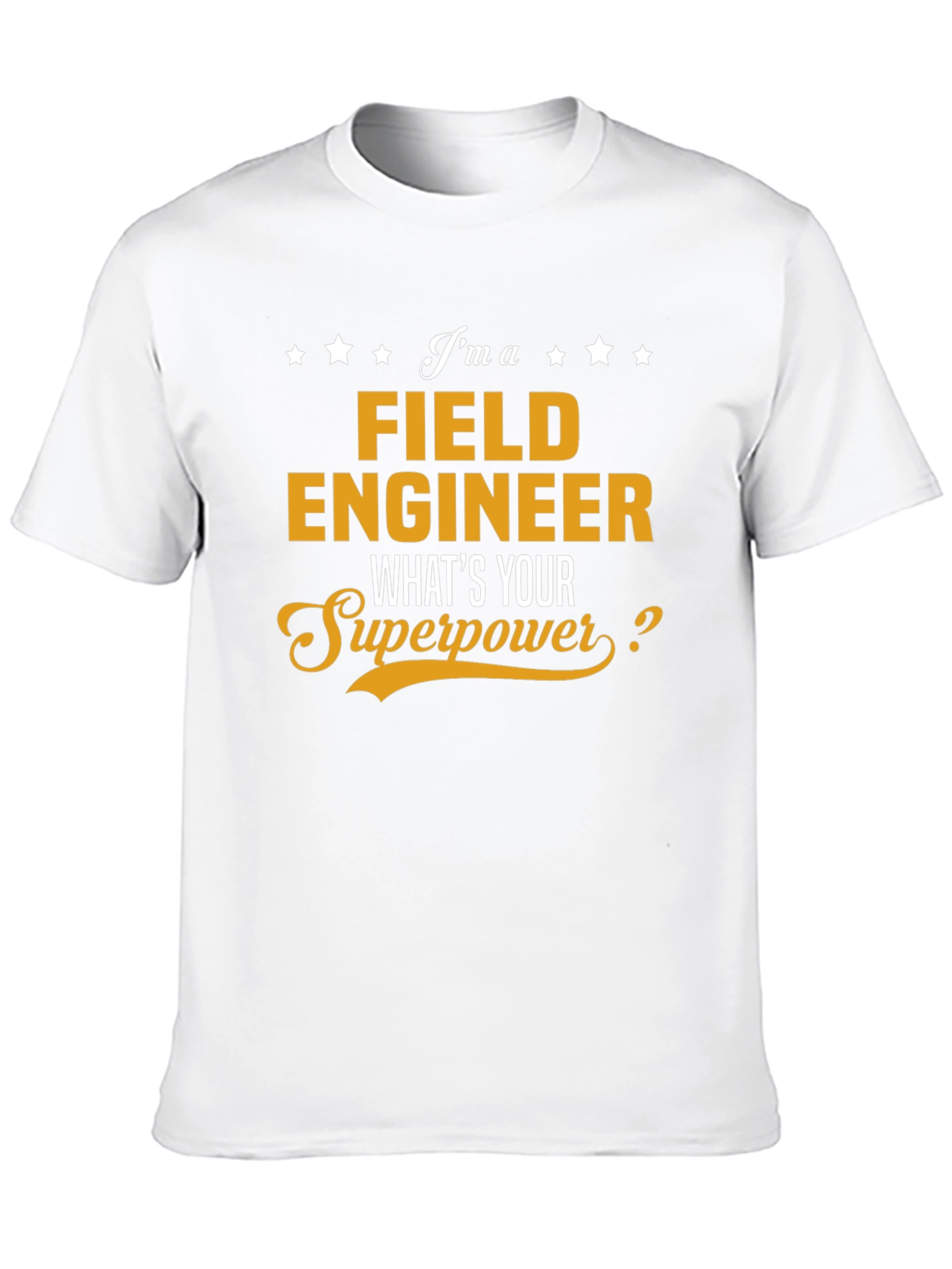 Field Engineer Superpower T-Shirt