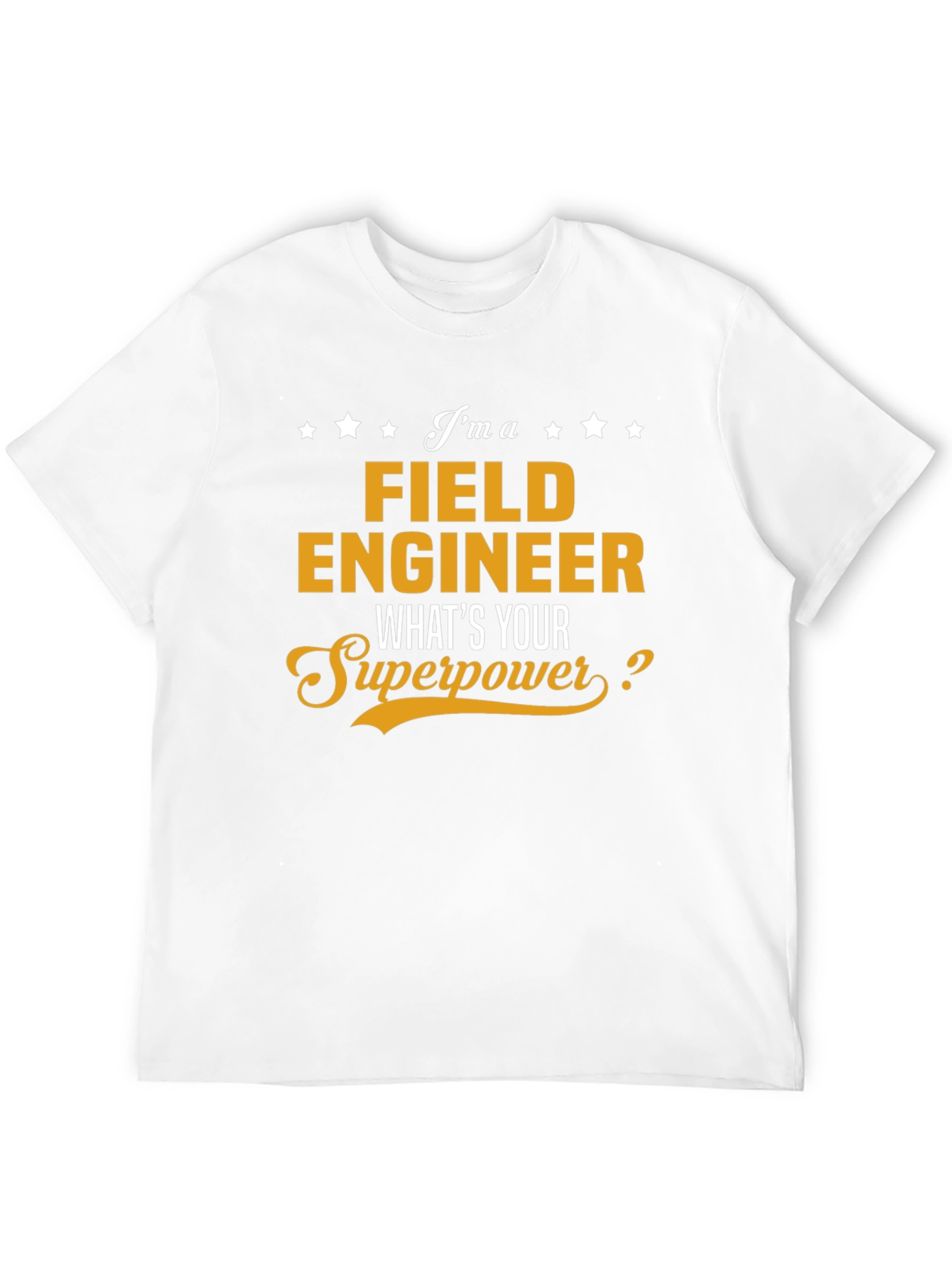 Field Engineer Superpower T-Shirt
