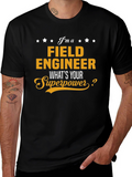 Field Engineer Superpower T-Shirt