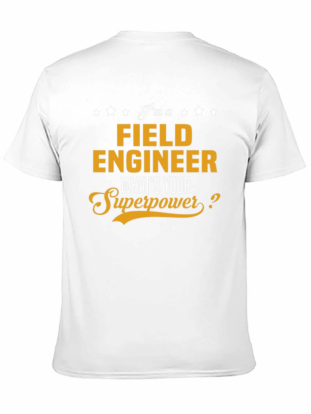 Field Engineer Superpower T-Shirt