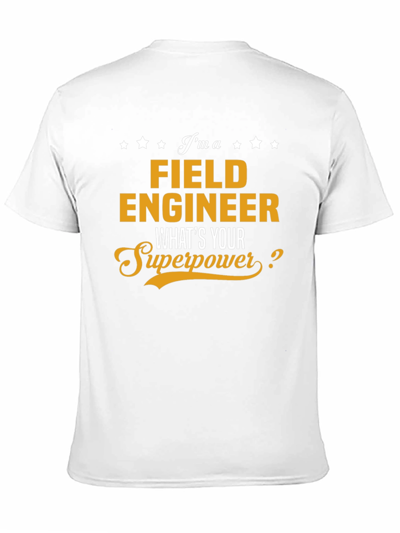Field Engineer Superpower T-Shirt
